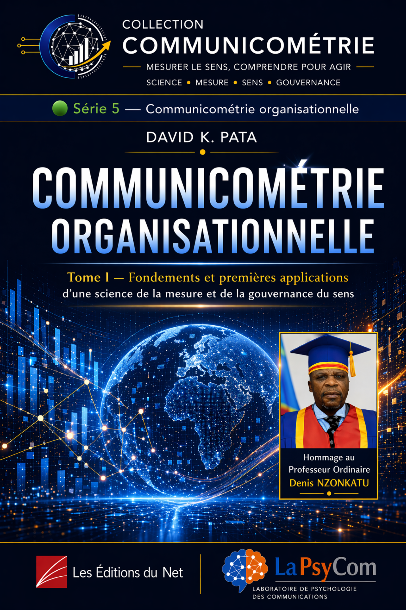 Communicométrie organisationnelle – Tome I
